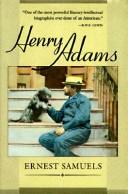 Henry Adams by Ernest Samuels