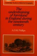 Cover of: The underdraining of farmland in England during the nineteenth century