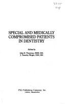 Special and medically compromised patients in dentistry by J. Timothy Wright