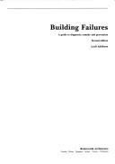 Cover of: Building failures: a guide to diagnosis, remedy, and prevention