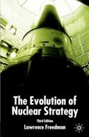 The Evolution of Nuclear Strategy by Lawrence Freedman
