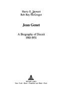 Cover of: Jean Genet: a biography of deceit, 1910-1951