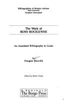 Cover of: The work of Ross Rocklynne: an annotated bibliography & guide