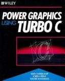 Cover of: Power graphics using Turbo C by Keith Weiskamp