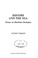 Cover of: History and the sea: essays on maritime strategies