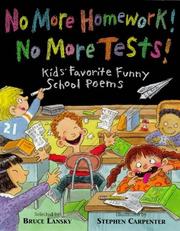 Cover of: No more homework! no more tests! by illustrated by Stephen Carpenter ; selected by Bruce Lansky.