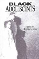 Black adolescents by Reginald Lanier Jones