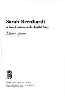 Cover of: Sarah Bernhardt: a French actress on the English stage