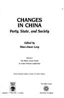 Cover of: Changes in China: party, state, and society