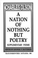 Cover of: A nation of nothing but poetry: supplementary poems