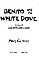 Benito and the White Dove by Marj Akers Gurasich