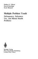 Cover of: Multiple problem youth by Delbert S. Elliott