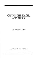 Cover of: Castro, the Blacks, and Africa