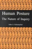 Human posture by John A. Schumacher