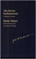The divine enchantment by John Gneisenau Neihardt