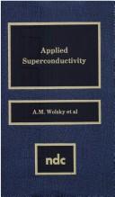 Cover of: Applied superconductivity by A. M. Wolsky, R. A. Thomas