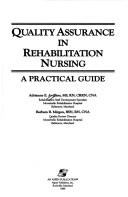 Cover of: Quality assurance in rehabilitation nursing: a practical guide