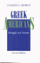 Cover of: Greek Americans, struggle and success by Charles C. Moskos