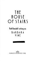 Cover of: The House of Stairs by Ruth Rendell