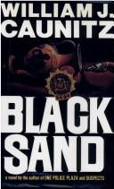 Cover of: Black sand by William J. Caunitz
