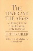 Cover of: The tower and the abyss by Erich Kahler