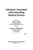 Cover of: Infections associated with indwelling medical devices