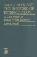 Cover of: Sand Creek and the rhetoric of extermination | David Svaldi