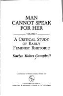 Cover of: Man cannot speak for her by Karlyn Kohrs Campbell