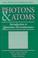 Cover of: Photons and atoms