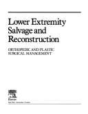 Cover of: Lower extremity salvage and reconstruction: orthopedic and plastic surgical management