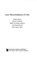 Laser microirradiation of cells by Takahiro Kasuya