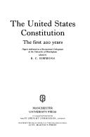 Cover of: The United States Constitution: the first 200 years : papers delivered at a bicentennial colloquium at the University of Birmingham