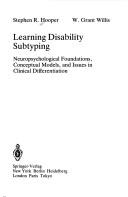 Cover of: Learning disability subtyping: neuropsychological foundations, conceptual models, and issues in clinical differentiation