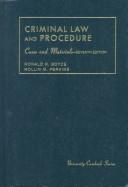 Cover of: Cases and materials on criminal law and procedure | Ronald N. Boyce