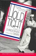 Cover of: Hold tight by Christopher Bram