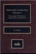 Cover of: Inherently conducting polymers: processing, fabrication, applications, limitations