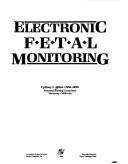 Cover of: Electronic fetal monitoring by Cydney I. Afriat