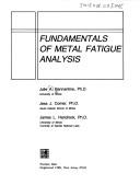 Fundamentals of metal fatigue analysis by Julie A. Bannantine