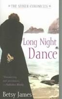 Cover of: Long night dance by Betsy James