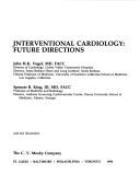 Cover of: Interventional cardiology: future directions