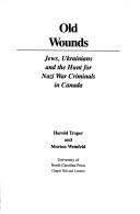 Old wounds by Harold Martin Troper