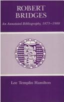 Cover of: Robert Bridges: an annotated bibliography, 1873-1988
