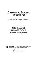 Cover of: Catholic social teaching: our best kept secret