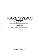 Cover of: Making peace by Arthur Dahl