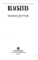 Cover of: Blackeyes by Dennis Potter