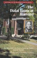 Cover of: The Dalai Lama at Harvard by His Holiness Tenzin Gyatso the XIV Dalai Lama