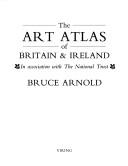 Cover of: The art atlas of Britain & Ireland
