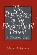 Cover of: The psychology of the physically ill patient: a clinician's guide