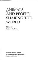 Cover of: Animals and people sharing the world by edited by Andrew N. Rowan.