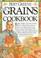 Cover of: The grains cookbook